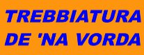 Trebbiatura De 'Na Vorda 2017