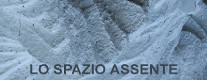 Lo Spazio Assente