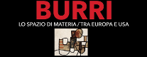 Alberto Burri: lo Spazio di Materia - tra Europa e U.S.A.