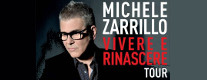 Michele Zarrillo in Concerto - Vivere e Rinascere Tour