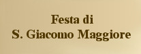 Festa di S. Giacomo Maggiore