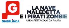 La Nave Maledetta e i Pirati Zombie al Gherlinda