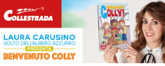 Laura Carusino, presenta Benvenuto Colly a Collestrada