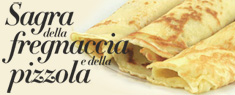 Sagra della Fregnaccia e della Pizzola