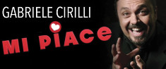 Teatro Lyrick - Gabriele Cirilli in Mi Piace