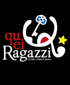  Quei Ragazzi - Ultimo Tribute Band