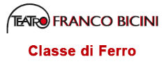 Teatro Franco Bicini - Classe di Ferro