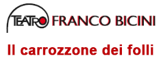 Teatro Franco Bicini - Il carrozzone dei folli