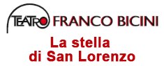 Teatro Franco Bicini - La stella di San Lorenzo