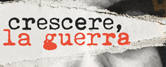 Teatro Lyrick - Crescere, la Guerra