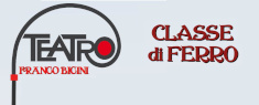 Teatro Franco Bicini - Classe di Ferro
