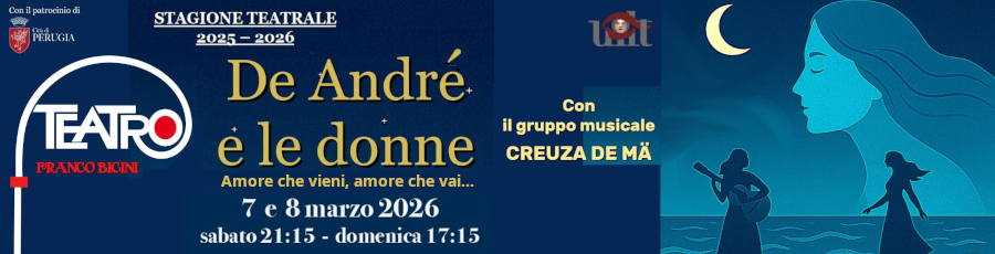 Teatro Franco Bicini - Amore che Vieni, Amore che Vai… De André e le Donne
