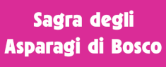 Sagra degli Asparagi di Bosco