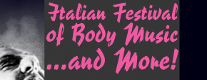 Italian Festival of Body Music…and More!