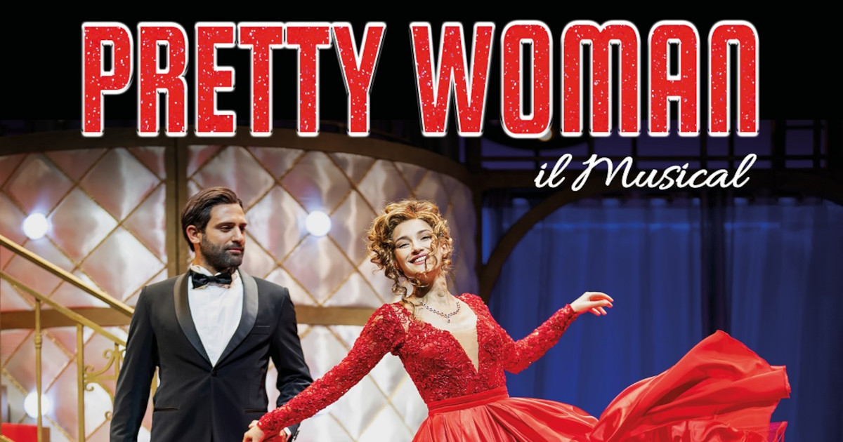 Teatro Lyrick Pretty Woman Il musical a Santa Maria degli Angeli UmbriaEventi