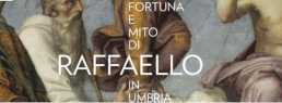 Fortuna e Mito di Raffaello in Umbria