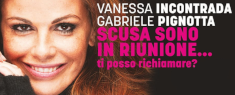 Teatro Lyrick - Vanessa Incontrada in Scusa Sono in Riunione...