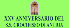 XXV Anniversario del S.S. Crocifisso di Antria