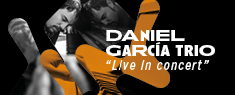 Daniel Garcìa Trio - Live in Concert