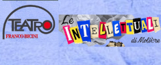 Teatro Franco Bicini - Le intellettuali